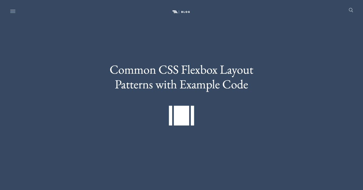 Common Css Flexbox Layout Patterns With Example Code Tobias Ahlin - 